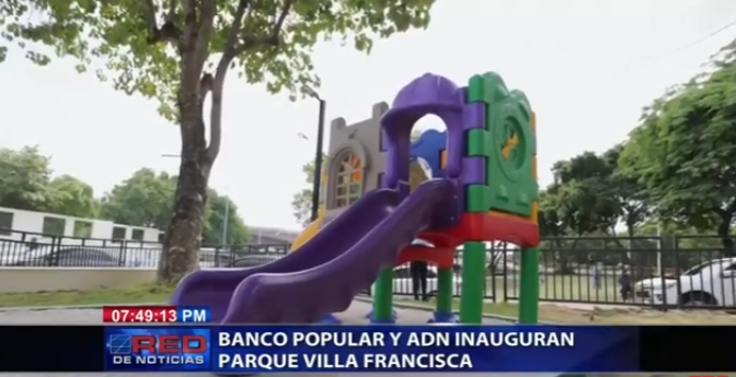Banco Popular y ADN inauguran parque Villa Francisca