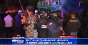 Se recuperan cuatro agentes heridos en La Romana; un sargento en estado delicado