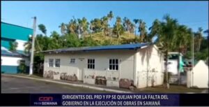 PRD y FP se quejan por faltas en ejecución obras en Samaná