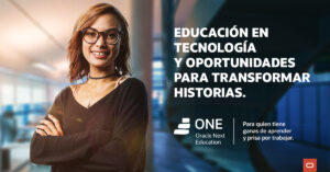 Oracle abre nueva convocatoria de ONE para integrar mujeres a industria TIC