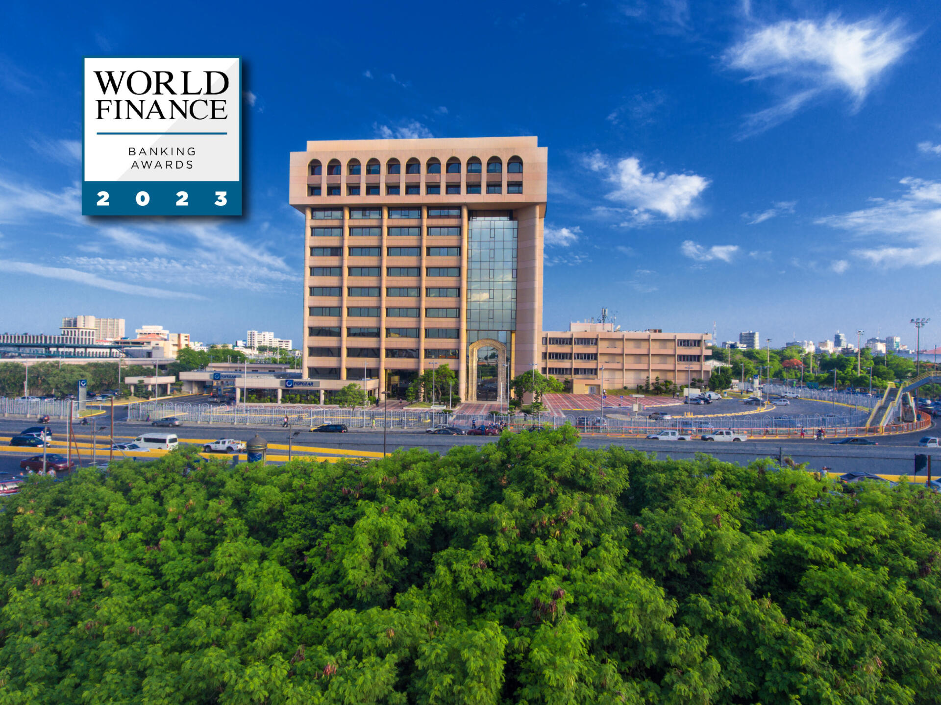 Banco Popular ha sido reconocido en varias ocasiones por revista financiera World Finance,