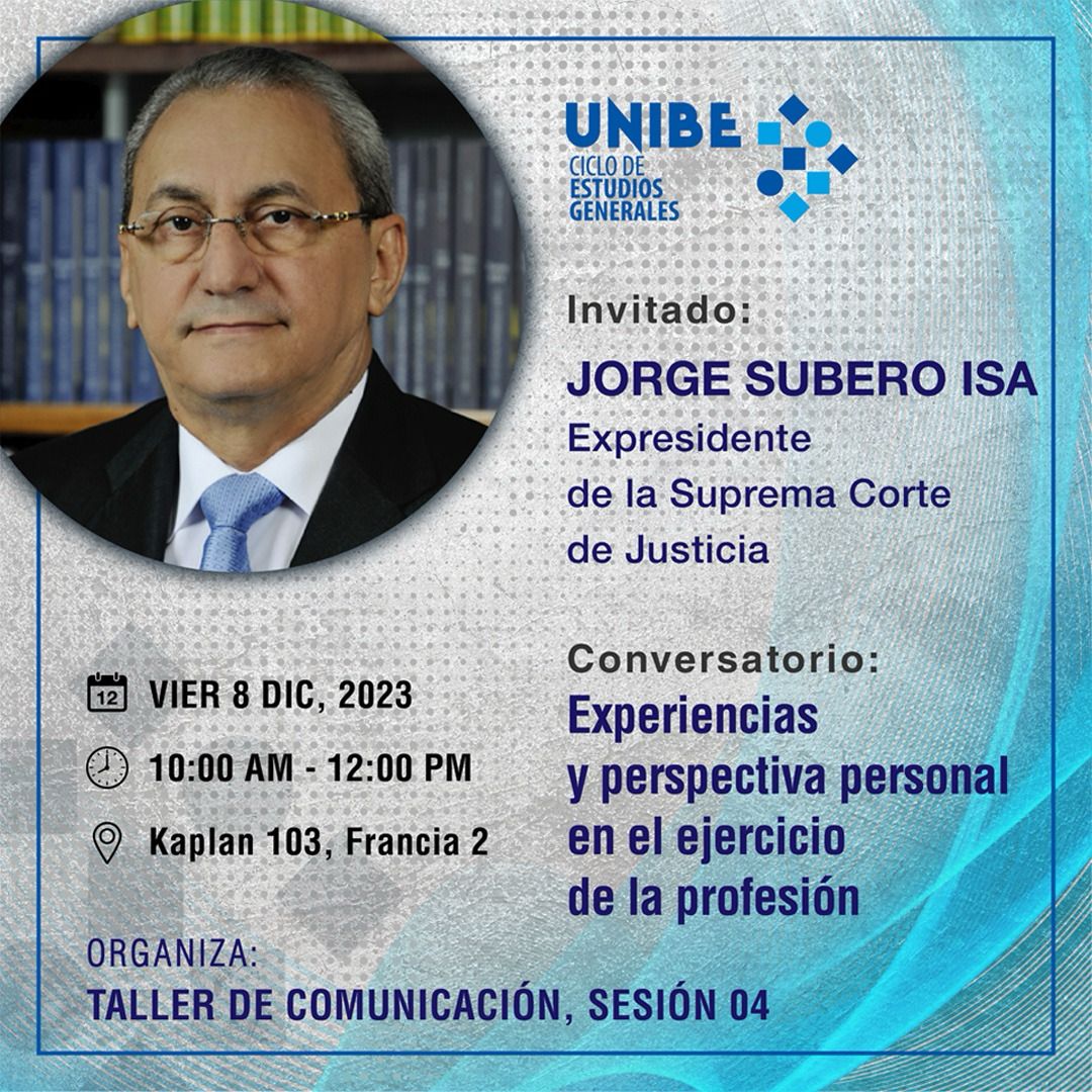 UNIBE anuncia conferencia del expresidente de la Suprema Corte justicia, Jorge Subero Isa