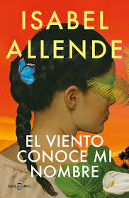 Entre las obras:  El viento conoce mi nombre , Isabel Allende