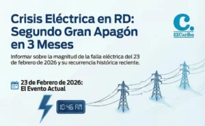 El antecedente del blackout de 2025 continúa marcando el debate energético dominicano.