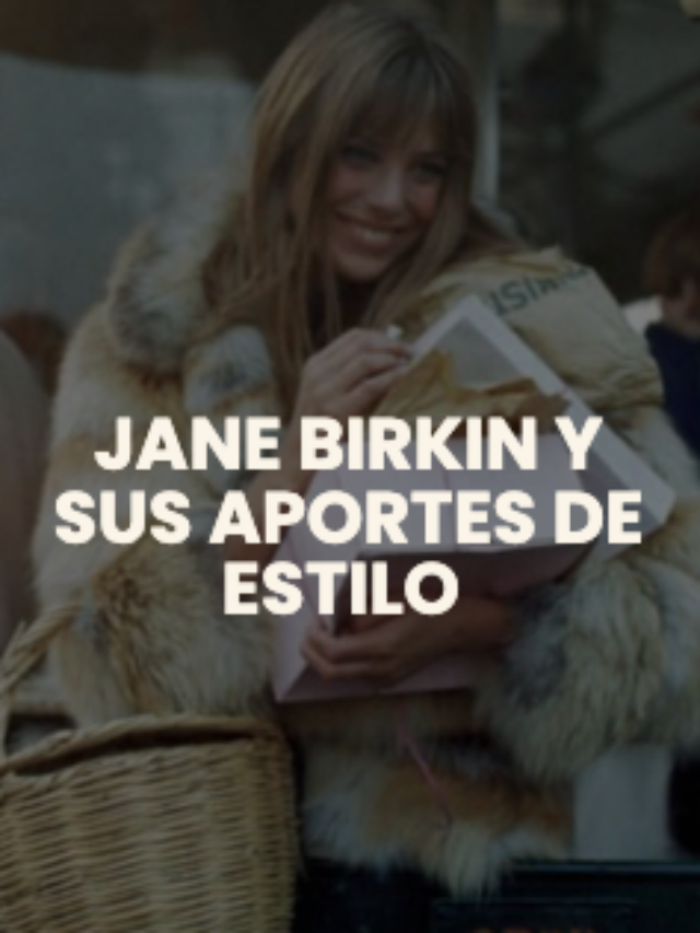 Jane Birkin y sus aportes de estilo